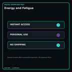 Energy and Fatigue secure digital download personal-use and no-shipping notice