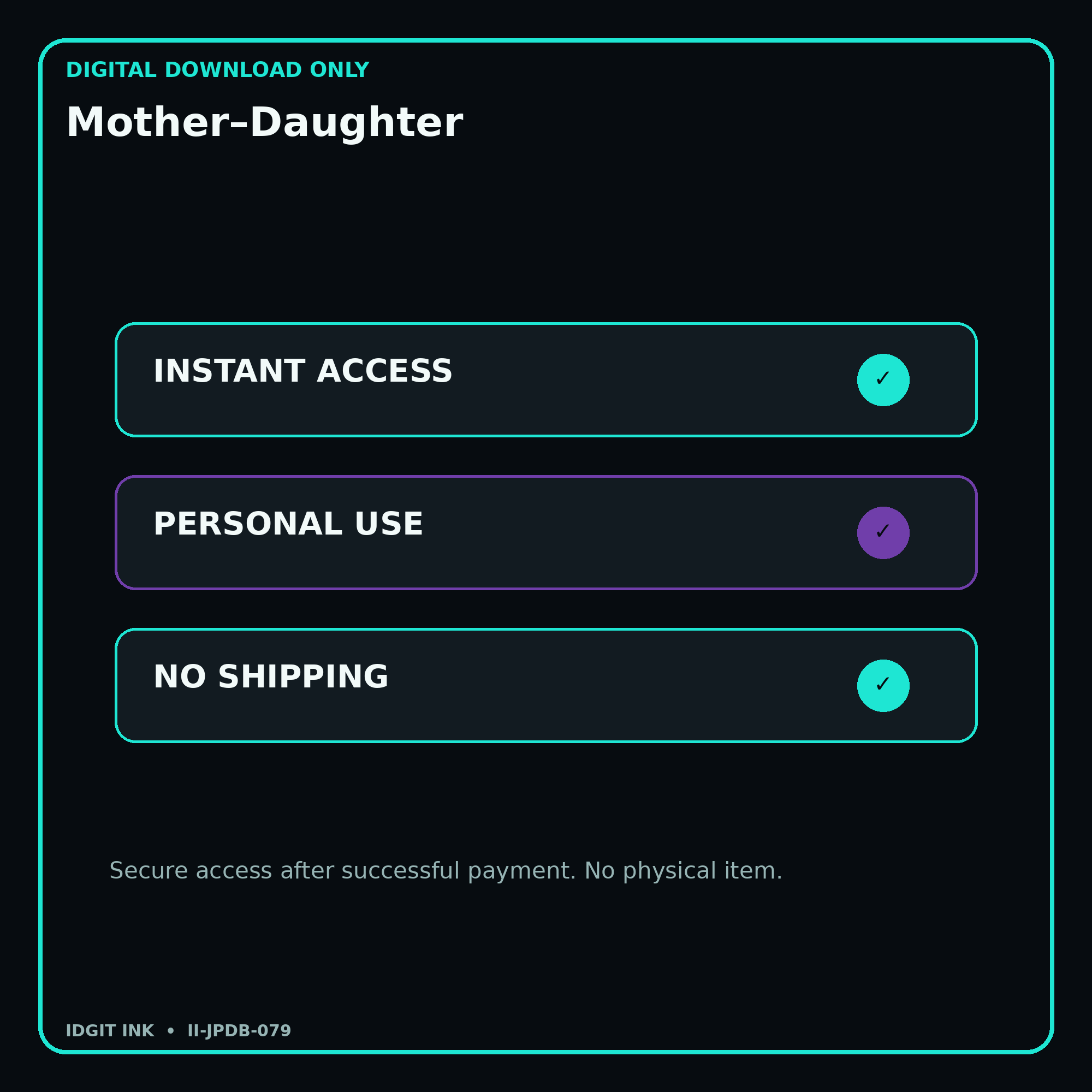 Mother–Daughter secure digital download personal-use and no-shipping notice