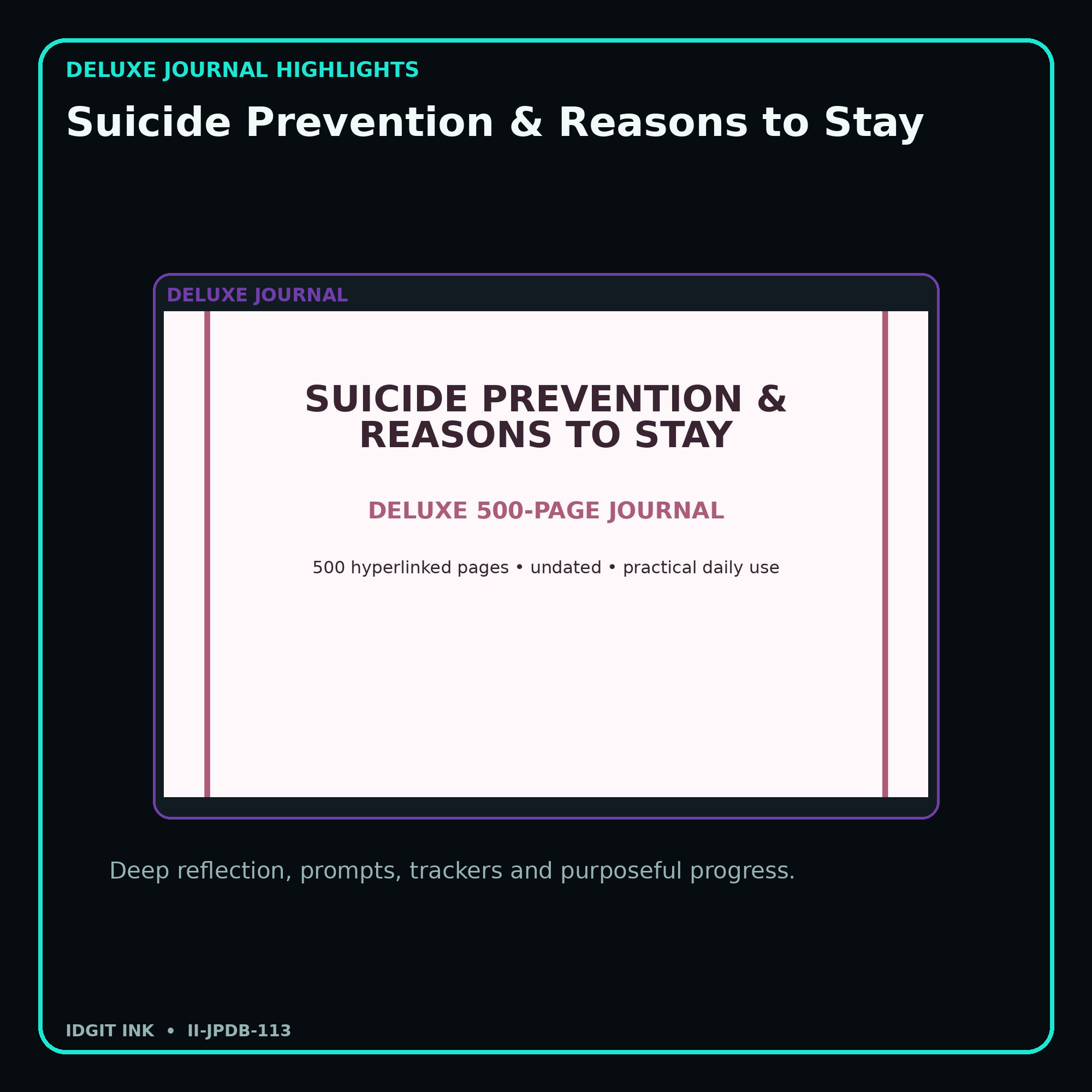 Suicide Prevention & Reasons to Stay deluxe digital journal features and guided reflection pages