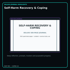 Self-Harm Recovery & Coping deluxe digital journal features and guided reflection pages