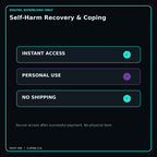 Self-Harm Recovery & Coping secure digital download personal-use and no-shipping notice