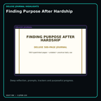 Finding Purpose After Hardship deluxe digital journal features and guided reflection pages
