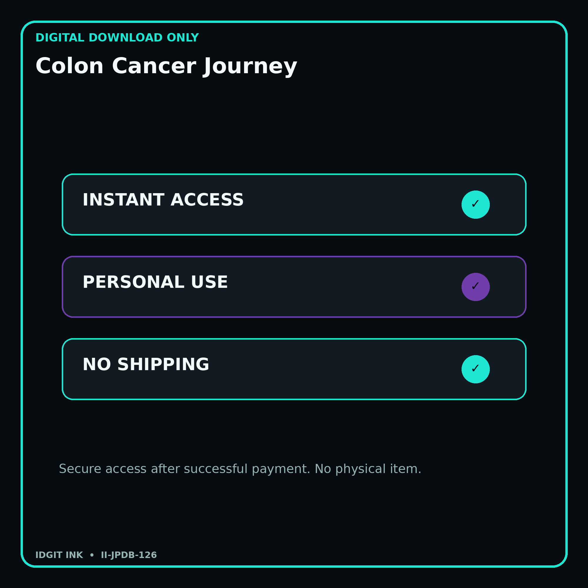 Colon Cancer Journey secure digital download personal-use and no-shipping notice
