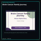 Brain Cancer Family Journey deluxe digital diary features and undated daily entries