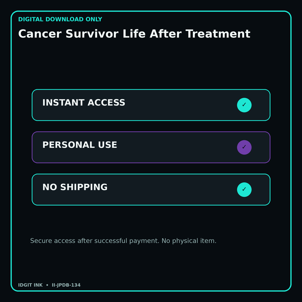 Cancer Survivor Life After Treatment secure digital download personal-use and no-shipping notice