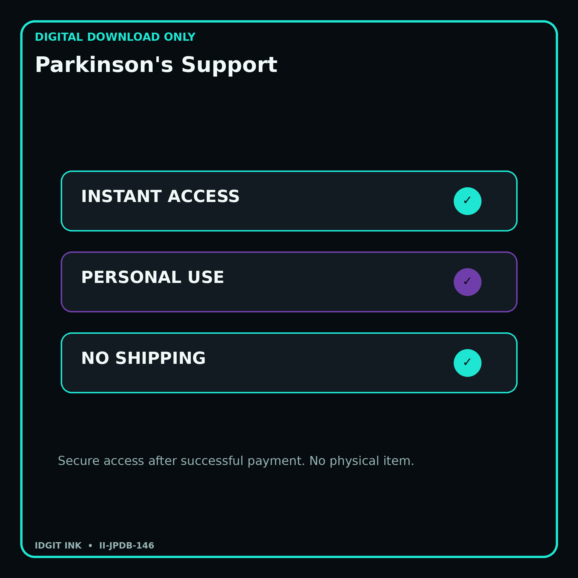 Parkinson's Support secure digital download personal-use and no-shipping notice