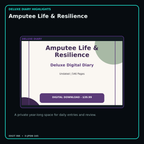 Amputee Life & Resilience deluxe digital diary features and undated daily entries