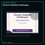Chronic Mobility Challenges deluxe digital diary features and undated daily entries