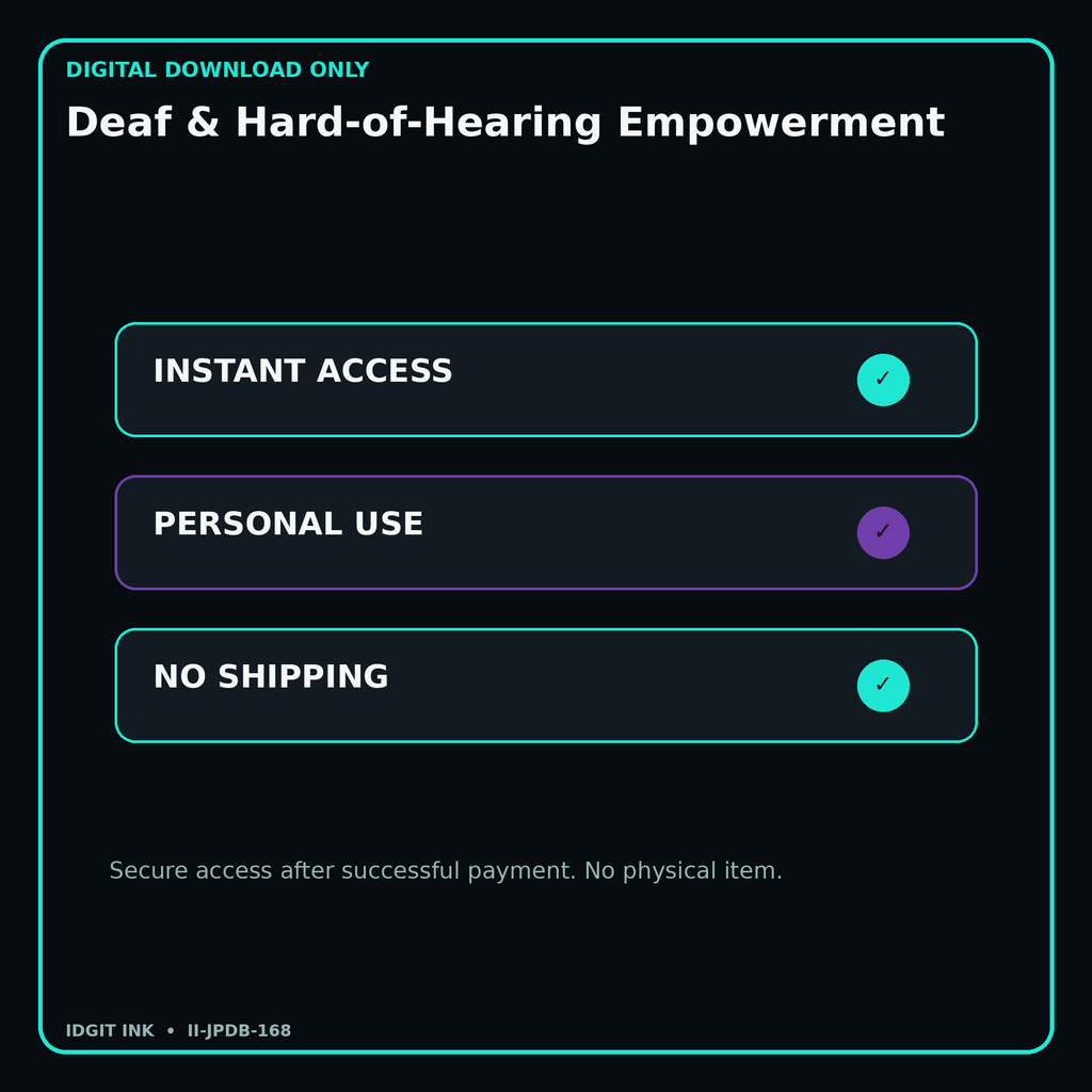 Deaf & Hard-of-Hearing Empowerment secure digital download personal-use and no-shipping notice
