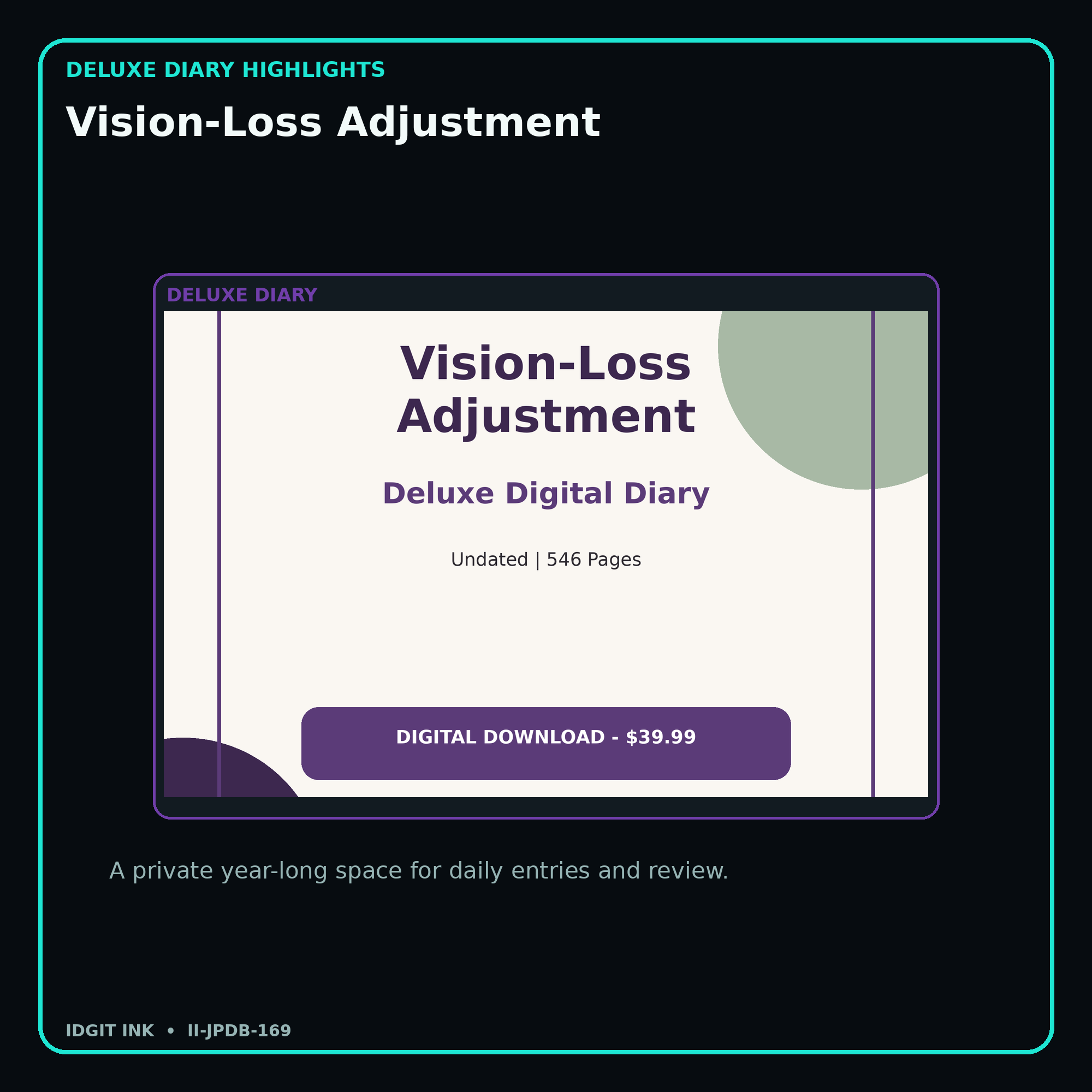 Vision-Loss Adjustment deluxe digital diary features and undated daily entries
