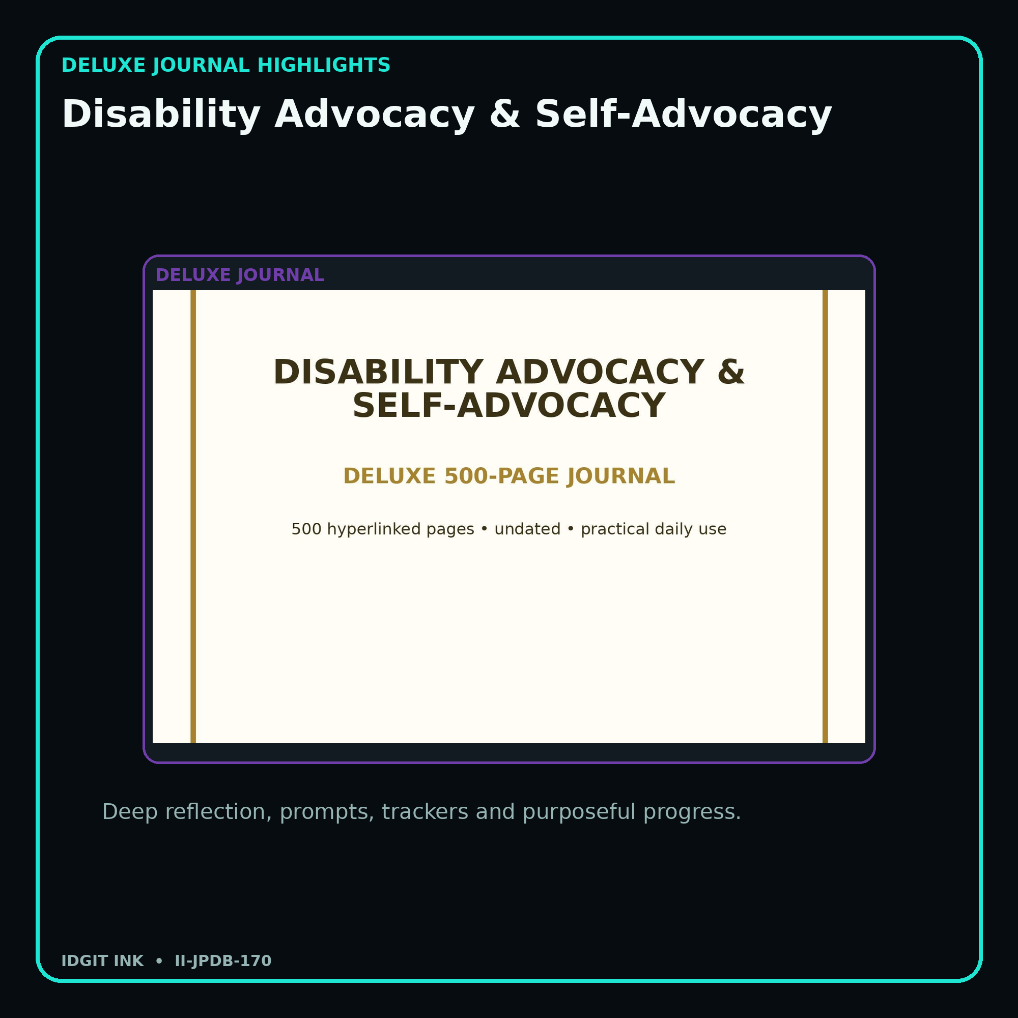 Disability Advocacy & Self-Advocacy deluxe digital journal features and guided reflection pages