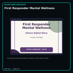 First Responder Mental Wellness deluxe digital diary features and undated daily entries