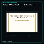 Police Officer Wellness & Resilience deluxe digital journal features and guided reflection pages