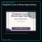 Pregnancy Loss & Miscarriage Healing deluxe digital diary features and undated daily entries