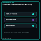 Stillbirth Remembrance & Healing secure digital download personal-use and no-shipping notice