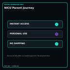 NICU Parent Journey secure digital download personal-use and no-shipping notice