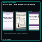Parent of a Child With Chronic Illness complete three-product digital bundle overview