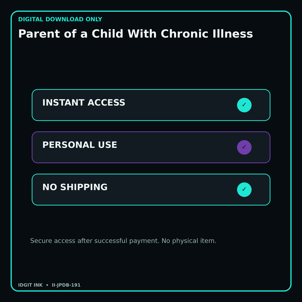Parent of a Child With Chronic Illness secure digital download personal-use and no-shipping notice