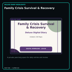 Family Crisis Survival & Recovery deluxe digital diary features and undated daily entries