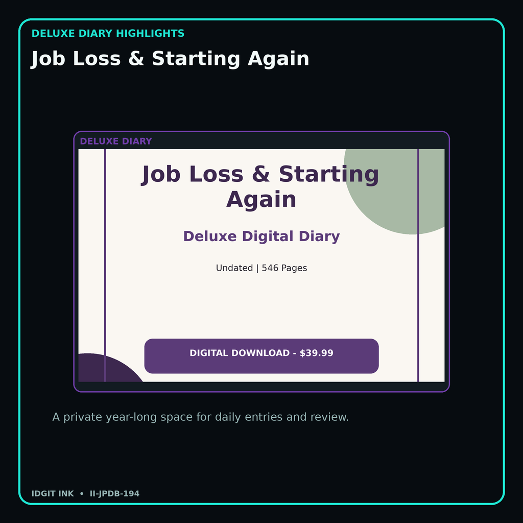 Job Loss & Starting Again deluxe digital diary features and undated daily entries