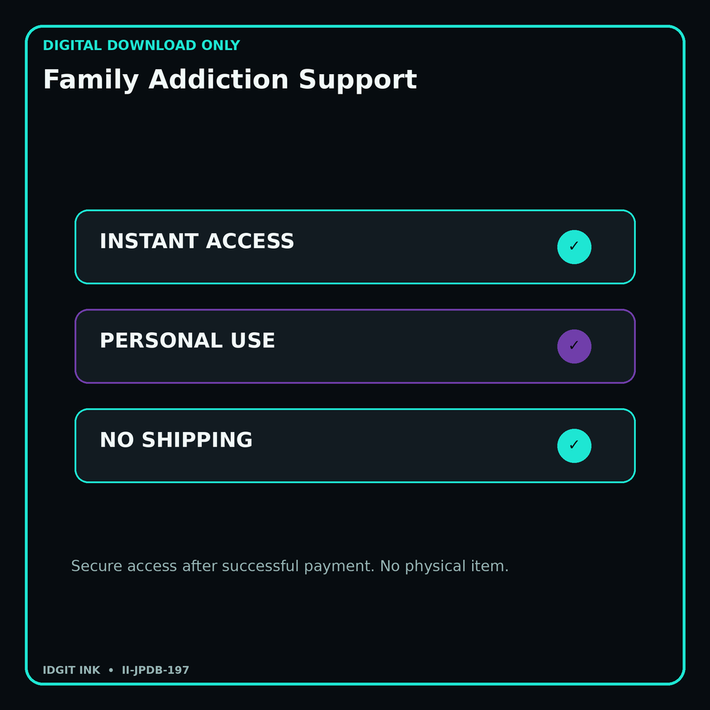 Family Addiction Support secure digital download personal-use and no-shipping notice