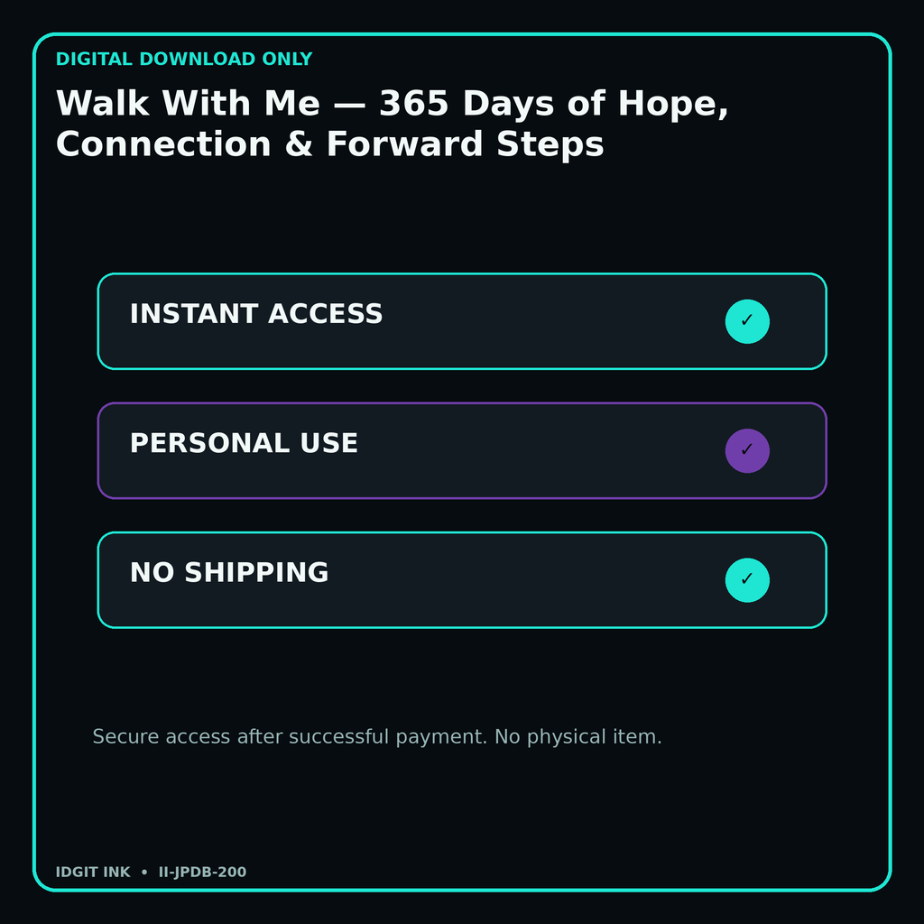 Walk With Me — 365 Days of Hope, Connection & Forward Steps secure digital download personal-use and no-shipping notice