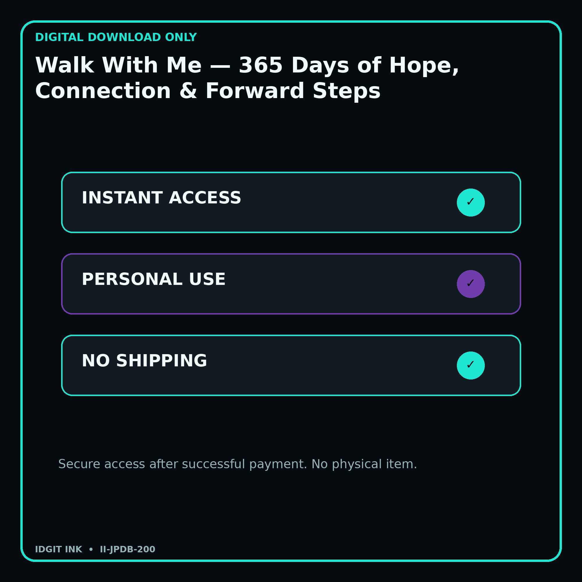 Walk With Me — 365 Days of Hope, Connection & Forward Steps secure digital download personal-use and no-shipping notice