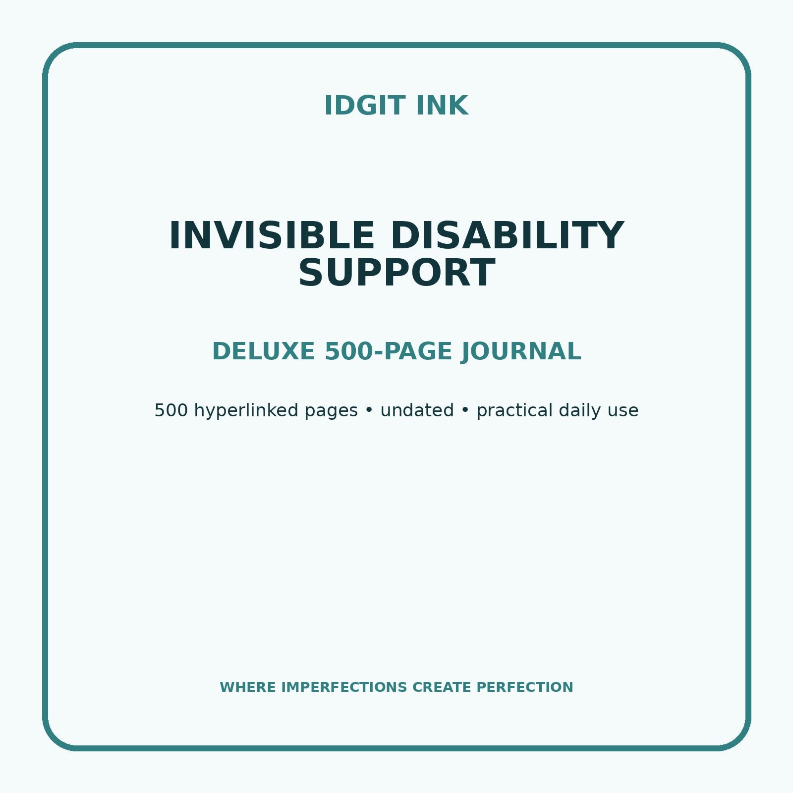 Invisible Disability Support Digital Journal – Deluxe 500-Page Planner — listing image 1 of 4