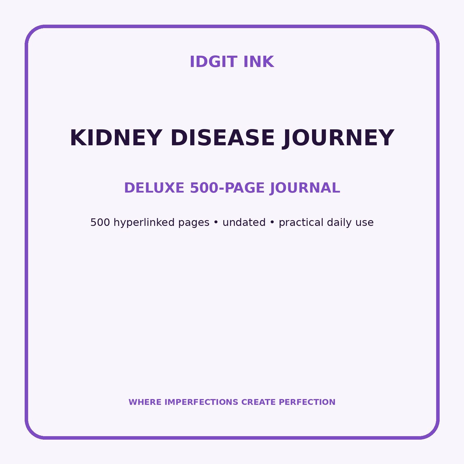 Kidney Disease Journey Digital Journal – Deluxe 500-Page Planner — listing image 1 of 4
