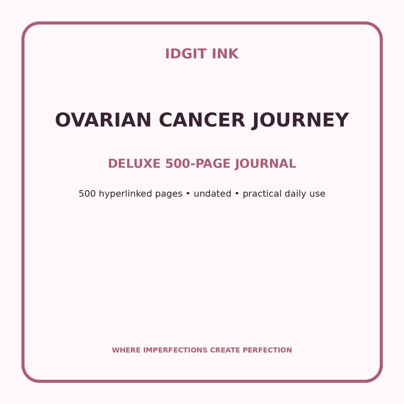 Ovarian Cancer Journey Digital Journal – Deluxe 500-Page Planner — listing image 1 of 4