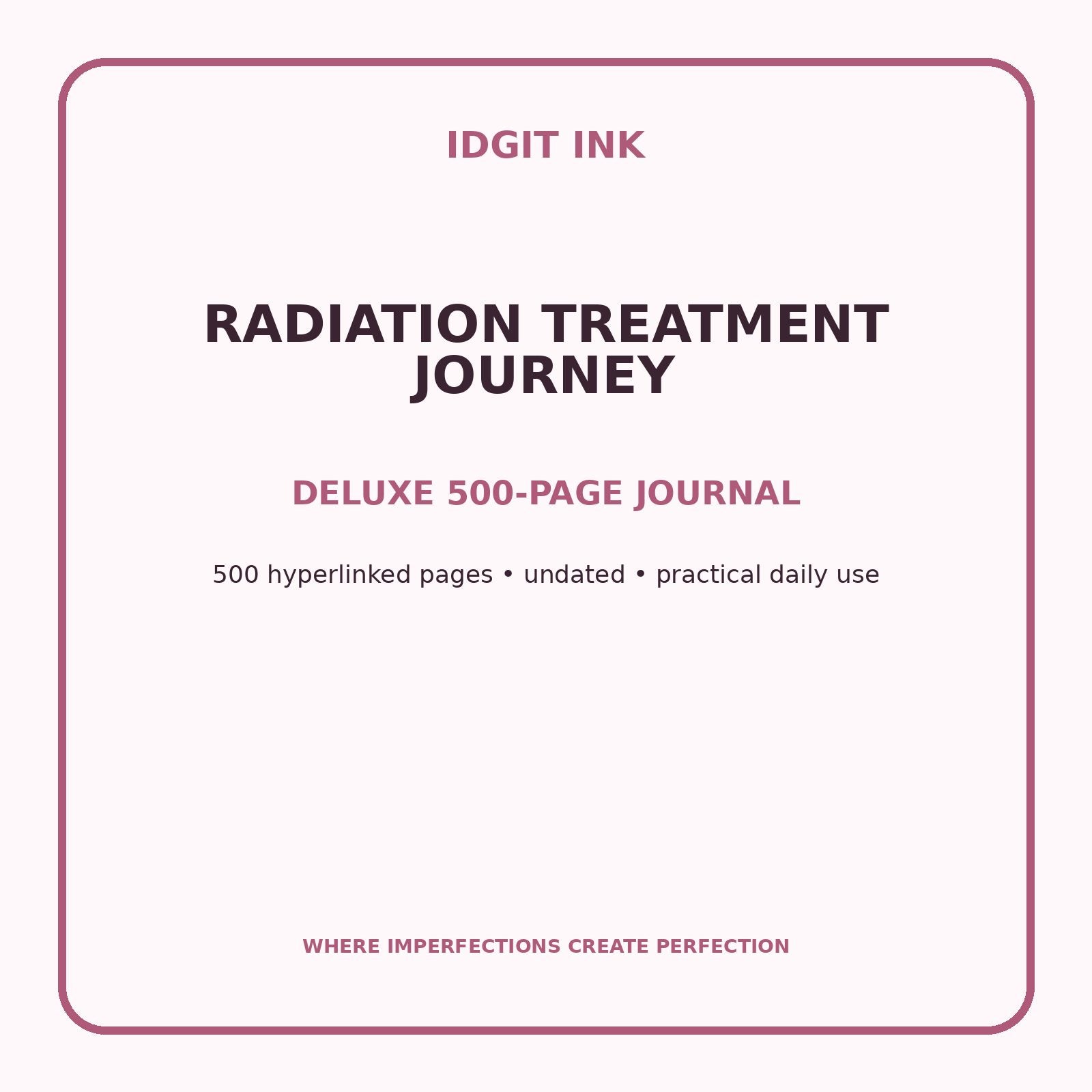Radiation Treatment Journey Digital Journal – Deluxe 500-Page Planner — listing image 1 of 4