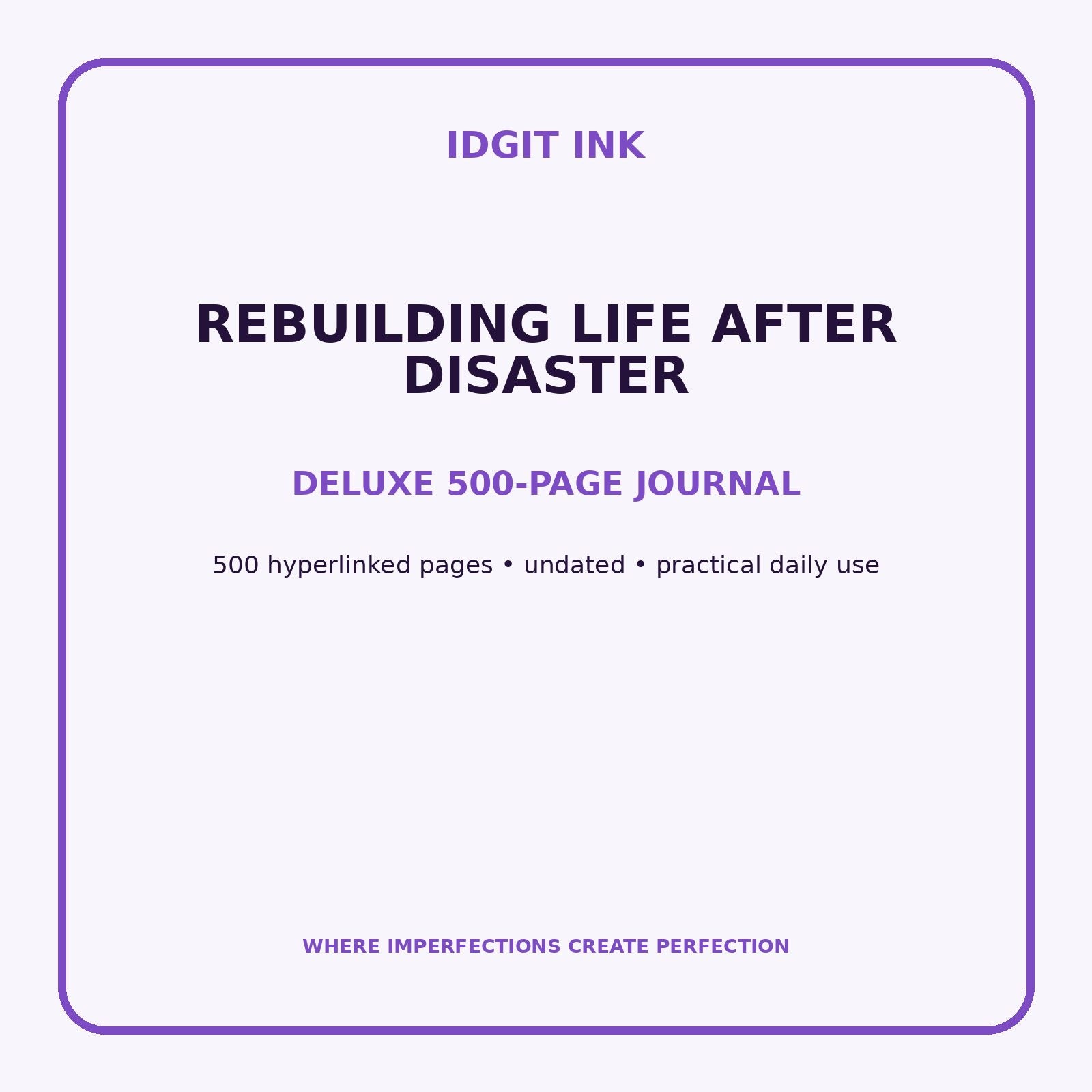 Rebuilding Life After Disaster Digital Journal – Deluxe 500-Page Planner — listing image 1 of 4