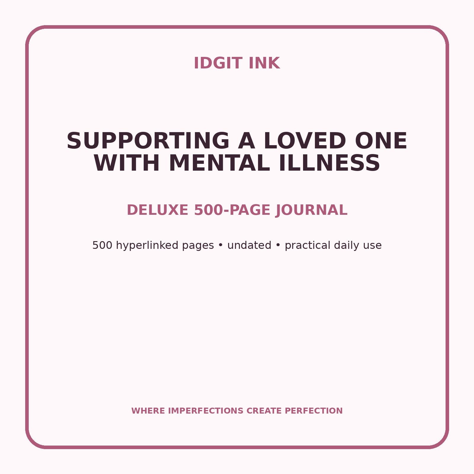 Supporting a Loved One With Mental Illness Digital Journal – Deluxe 500-Page Planner — listing image 1 of 4