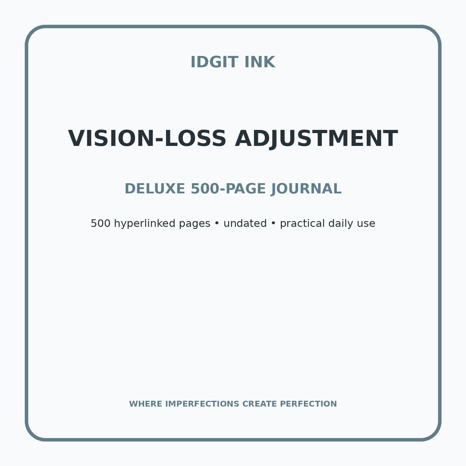 Vision-Loss Adjustment Digital Journal – Deluxe 500-Page Planner — listing image 1 of 4