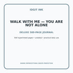 Walk With Me — You Are Not Alone Digital Journal – Deluxe 500-Page Planner — listing image 1 of 4